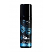 Гель для массажа ORGIE Sexy Vibe Liquid Vibrator с эффектом вибрации - 15 мл. - ORGIE - купить с доставкой в Петропавловске-Камчатском