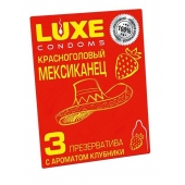 Презервативы с клубничным ароматом  Красноголовый мексиканец  - 3 шт. - Luxe - купить с доставкой в Петропавловске-Камчатском