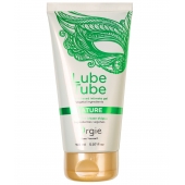 Интимный гель на водной основе Lube Tube Nature - 150 мл. - ORGIE - купить с доставкой в Петропавловске-Камчатском