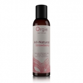 Интимный гель на водной основе All-Natural Strawberry с ароматом клубники - 150 мл. - ORGIE - купить с доставкой в Петропавловске-Камчатском