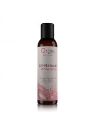 Интимный гель на водной основе All-Natural Strawberry с ароматом клубники - 150 мл. - ORGIE - купить с доставкой в Петропавловске-Камчатском