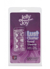 Прозрачная насадка на пенис с шипами и бугорками JELLY JOY LUST CLUSTER CLEAR - Dream Toys - в Петропавловске-Камчатском купить с доставкой