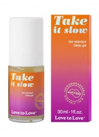 Пролонгирующий гель для мужчин Take It Slow - 30 мл. - Love to Love - купить с доставкой в Петропавловске-Камчатском