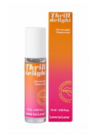 Возбуждающий гель Thrill Delight - 10 мл. - Love to Love - купить с доставкой в Петропавловске-Камчатском